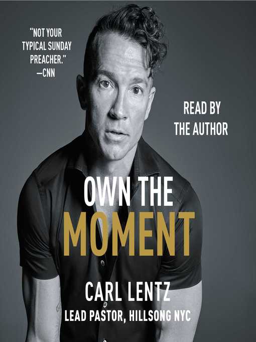 Title details for Own the Moment by Carl Lentz - Available
